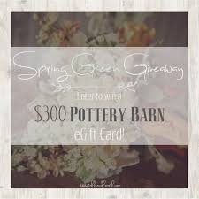 Spring Green Giveaway Pottery Barn Gift Card Pottery Barn Egift Card
