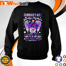 All your time now belongs to her, she thinks. Grandma S Girl Your Wings Were Ready But My Heart Was Not I Used To Be Her Angel Now She S Mine Shirt Hoodie Sweatshirt And Tank Top
