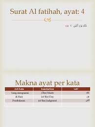 It also hopes to be a humble but accepted contribution. 001 Surah Al Fatihah Ayat 4