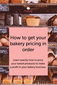 How To Take Control Of Your Pricing And Grow Your Bakery Business In 2020 Bakery Business Home Bakery Business Chocolate Business Ideas