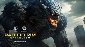 Pacific Rim 3: Cataclysm (2025) Warner Bros. Movi Pacific Rim is a 2013  American science fiction monster film directed by Guillermo del Toro,  starring Charlie Hunnam, Idris Elba, Rinko Kikuchi, Charlie Day,