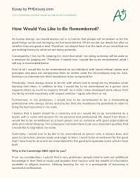 How Would You Like To Be Remembered Phdessay Com