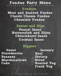 Fun, festive, delicious, and everyone has a good time. Fabulous Fondue Dinner Menu A Pretty Life In The Suburbs