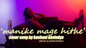 Manike mage hithe lyrics of satheesha ft. Manike Mage Hithe Cover Kushani Kavindya Mp3 Song Free Download