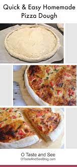 Quick And Easy Homemade Pizza Dough O Taste And See Easy Homemade Pizza Homemade Pizza Dough Easy Homemade Pizza Dough