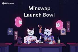 Introducing: The Minswap Launch Bowl | by Minswap Labs | Medium
