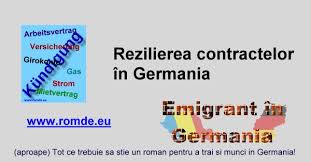 Maybe you would like to learn more about one of these? Emigrant In Germania 3 01 Rezilierea Contractelor In Germania