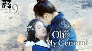 Nonton streaming oh my general (2017) sub indo online gratis bengkel21. Eng Sub Oh My General 59 General Mulan Marries A Cute Lord Ma Sichun Sheng Yilun Youtube