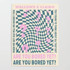 Cf before this ends up as another memory. Are You Bored Yet By Wallows And Clairo Poster Poster By Alex Yun Society6