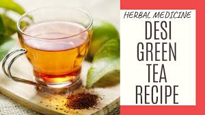 How To Make Desi Green Tea Herbal Medicine Good For Weight Loss Youtube