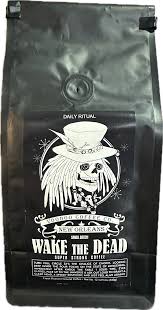 Wake the Dead Super Strong Coffee | World Famous N'awlins – World Famous  Nawlins