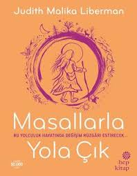 Judith Malika Liberman Masallarla Yola Cik Kitap Listeleri Kitap Onerileri Kitap