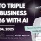 How to triple your business  in 2026 with AI event image