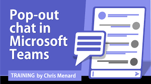 Don't have your code yet? Pop Out Chat In Microsoft Teams Chris Menard Training
