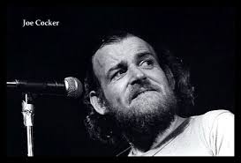 Joe Cocker!