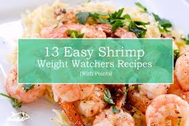 Find ww points on everything from breakfast to dessert! Easy Shrimp Weight Watcher Recipes With Points Sizzlefish