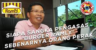 Datuk ramly mokni adalah pengasas kepada produk berjenama ramly yang sangat dekat dengan hati rakyat malaysia. Siapa Sangka Pengasas Burger Ramly Sebenarnya Orang Perak Info