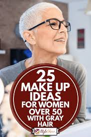 As in covering the outer edges of the lips with foundation so the shape can be altered or emphasized. 25 Makeup Ideas For Women Over 50 With Gray Hair Stylecheer Com