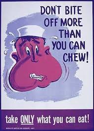 Bite Off More Than You Can Chew Quotes Pin On Quotes Phrases Other Sayings