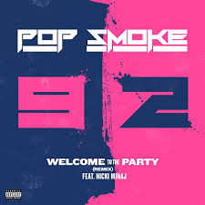 February 10, 2020hiphopdebest album singles0. Pop Smoke Welcome To The Party Remix Ft Nicki Minaj Mizikoos