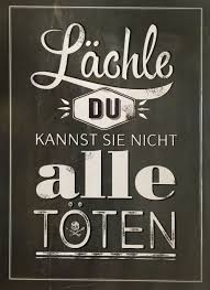 Sie lächeln selten in der öffentlichkeit. Lachle Du Kannst Sie Nicht Alle Toten Spruche Witzige Spruche Lustige Spruche