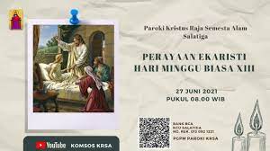 Umat dapat mengakses dan mengikuti misa online via youtube keuskupan baik medan hingga denpasar melalui. Perayaan Ekaristi Minggu Biasa Xiii Minggu 27 Juni 2021 Pk 08 00 Youtube