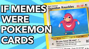 If Memes Were Pokemon Cards Youtube