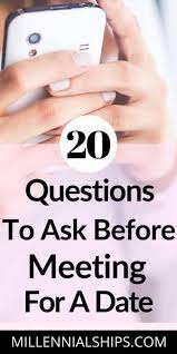 You can definitely use those tips to create natural conversations that'll make you a smooth talker and. 20 Must Know Online Dating Questions To Ask Before Meeting In Person Millennialships Dating