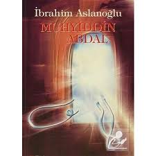Muhyiddin ibn arabi the four pillars of spiritual transformation. Muhyiddin Abdal Ibrahim Aslanoglu Fiyatlari Ve Ozellikleri