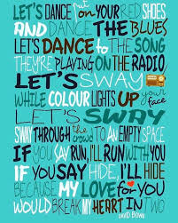 With david bowie, joelene king, terry roberts. Davidbowie Letsdance Musicislife Song Lyric Print David Bowie Lyrics David Bowie