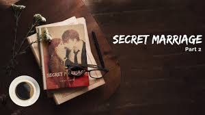 The secret to love that lasts. Secret Marriage Part 2 Youtube