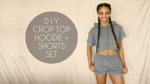 Diy embroidered and cut neck sweatshirt tutorial from tambouille here. Diy Crop Top Hoodie Shorts Set No Sewing Required 8 Steps With Pictures Instructables