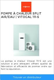Check spelling or type a new query. Pompe A Chaleur Split Air Eau Vitocal 111 S Viessmann France Bizidil