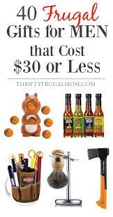 You're planning to get him something really nice and special. 40 Frugal Gifts For Men All 30 Or Less Birthday Gift For Him Cheap Christmas Gifts Cheap Gifts For Men