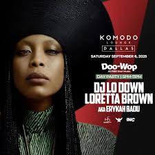 Dallas Soul Music Day Party with DJ Erykah Badu at Komodo Lounge