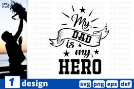 Download Download Dad My Hero Svg Available Formats Svg Png Dxf Eps Compatible With Cricut Silhouette More PSD Mockup Templates