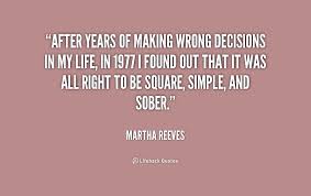 Maybe you would like to learn more about one of these? Quotes About Making Wrong Decisions 34 Quotes