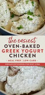 Greek Yogurt Chicken Easy Oven Baked Recipe Recipe Recipes Healthy Recipes Low Carb Dinner Chicken