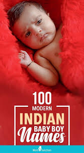 Top 100 Modern Indian Baby Boy Names With Meanings Today S Parents Want Their Child S Name To Refl In 2020 Unique Baby Boy Names Baby Boy Names Hindu Baby Boy Names