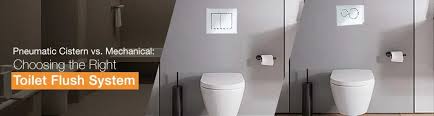 Pneumatic Cistern vs. Mechanical: Choosing the Right Toilet ...