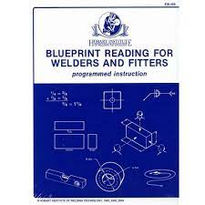 Hobart Welding School Blueprint Reading For Welders And Fitters Blueprint Reading Welding Art Welding