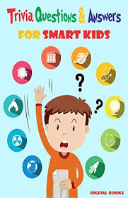 Ask questions and get answers from people sharing their experience with topical. Amazon Com Trivia Question Answers For Smart Kids Over 300 Trivia Questions And Answers For Children Nature History Space Math Animals Bugs Movies And So Much More Game Book Gift Ideas Ebook
