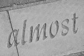 Image result for almost