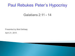 Paul and the other apostles paul rebukes peter at antioch in verses 1&2, who was writing to the churches of galatia? Galatians 2 Presented By Bob Dewaay April 21 2013 Paul Rebukes Peter S Hypocrisy Ppt Download