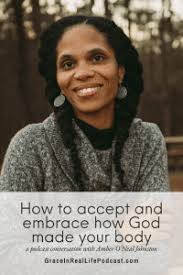 116: Grace + Your Body: Embracing the body God gave you with Amber O'Neal  Johnston