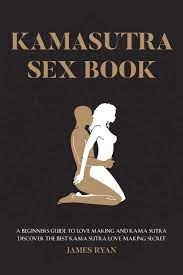The latest tweets from kama sutra (@kamasutraco). Kamasutra Sex Books A Beginners Guide To Love Making And Kama Sutra Discover The Best Kama Sutra Love Making Secret 1 Volume 2 Ryan James Ryan James 9781544044088 Amazon Com Books