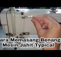 Cara Cepat Memasang Benang Pada Mesin Jahit Typical Dan Cara Menjahit Yang  Benar | Tips Menjahit