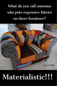 Funny Wholesome Memes Obout Furniture Upholstery Marine Upholstery Furniture