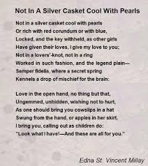 Not In A Silver Casket Cool With Pearls Poem By Edna St Vincent Millay Poem Hunter Casket Pearls Poems