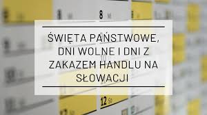 Sprawdź kiedy wypadają święta i dni wolne od pracy w 2021 roku. Slowacystka Swieta Panstwowe Dni Wolne I Dni Z Zakazem Handlu Na Slowacji W 2021 Roku